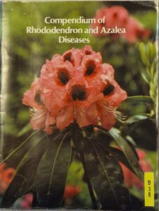 B0038 – Compendium of Rhododendron and Azalea Diseases