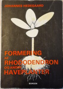 B0044 – Formering af rhododendron og andre haveplanter