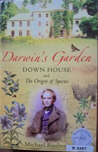 B0207 – Darwin’s Garden – Down House and the Species of Origin