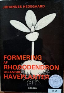 H02 – Formering af rhododendron og andre haveplanter