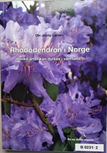 B0231-2 Rhododendron i Norge. Hvilke arter kan dyrkes i vort land?