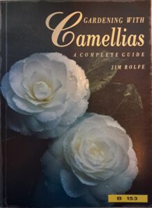 B0153 – Gardening With Camellias, a complete Guide